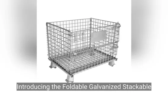 Foldable Galvanized Stackablecontainer 500kgs with Heavy Duty Construction Wire Mesh Storage Cage 